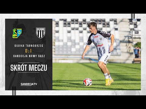 Siarka Tarnobrzeg - Sandecja Nowy Sącz 0:1 (0:0), skrót meczu | 07.09.2024