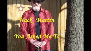 Hack Martin-You Asked Me To