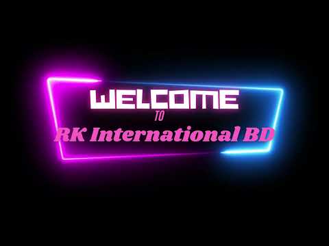 #rk  promo video . #welcome  to Rk #International #bd