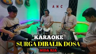 Download lagu SURGA DI BALIK DOSA KARAOKE NIDA RIA NADA COWOK mp3