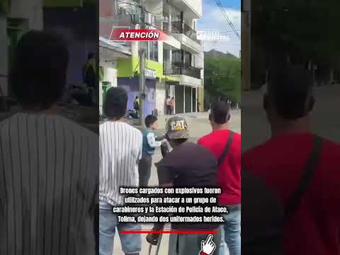 Ataque con drones explosivos deja dos policías heridos en Ataco, Tolima