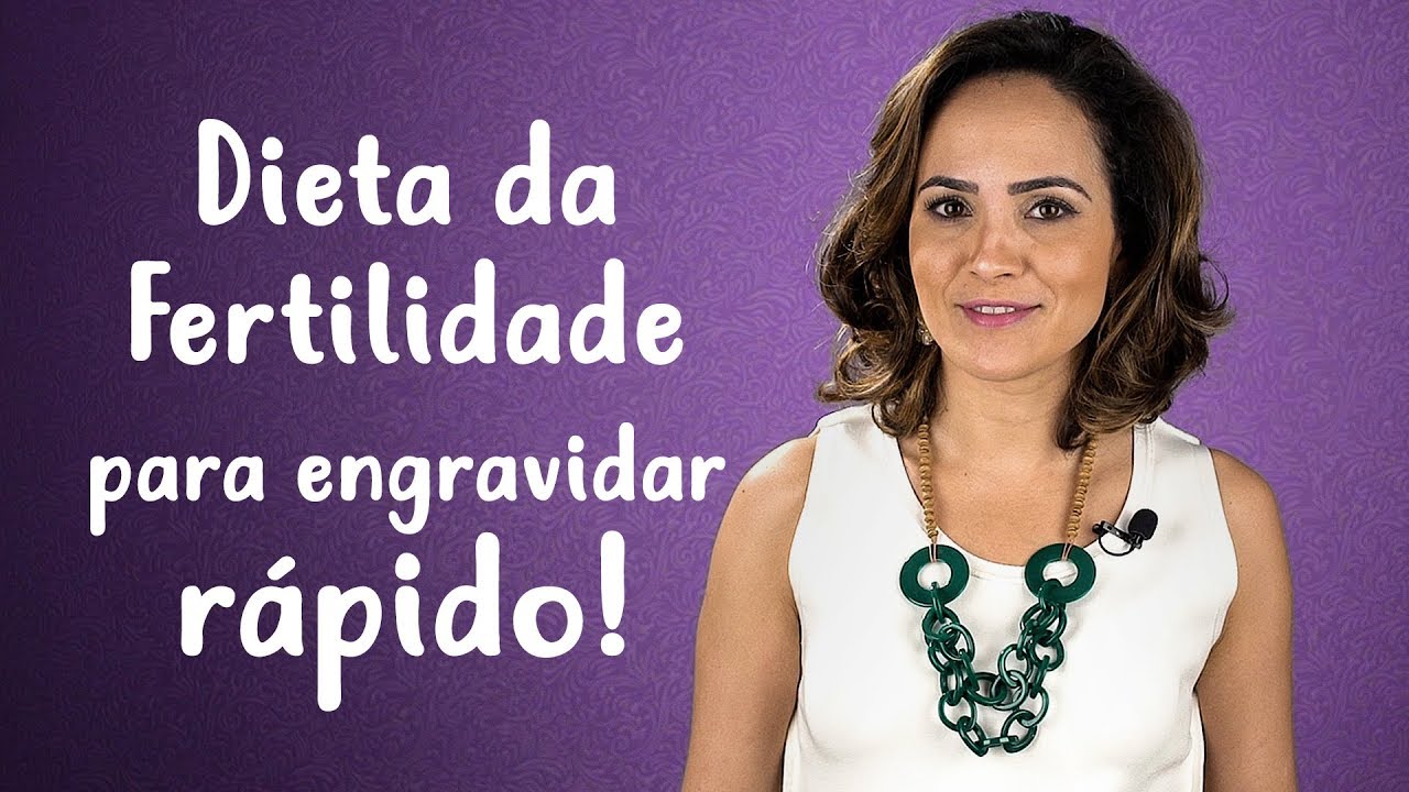 Dieta da Fertilidade para engravidar rápido