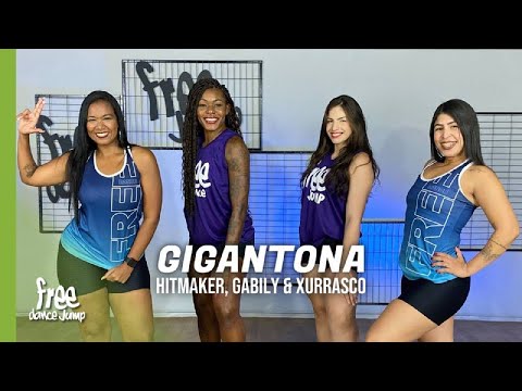 Gigantona - HITMAKER, Gabily, Xurrasco | FREEDANCE Bora dançar - COREOGRAFIA