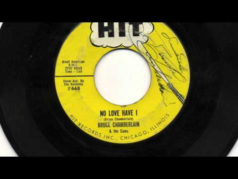 Bruce Chamberlain and The Cams - No Love Have I