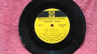 Freddie Davis - So Lucky (Bill Owen) - PYE (1972)