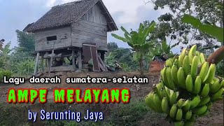 Download lagu AMPE MELAYANG,Lagu populer sumatera-selatan cipt.serunting jaya#rejungkisam mp3