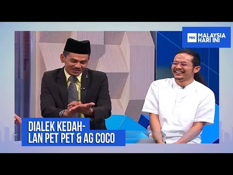 DIALEK KEDAH: LAN PET PET & AG COCO | MHI (22 Oktober 2018)