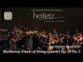 Heifetz #OnThisDay - 07.29.2023 | The Heifetz Band: Finale of Beethoven SQ Op. 59 No. 3