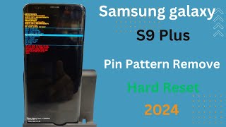How to Hard Reset  Samsung Galaxy S9 Plus S9 Pin Pattern Password 2024