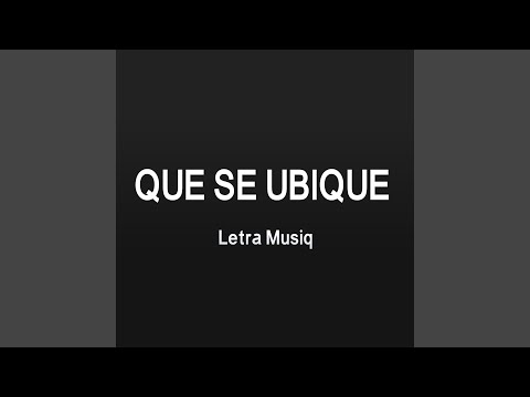 Que Se Ubique