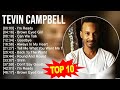T E V I N C A M P B E L L Greatest Hits Top 100 Artists To Listen In 2023