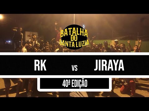 RK vs Jiraya - Batalha do Santa Luzia - 40ª Edição - SEMI