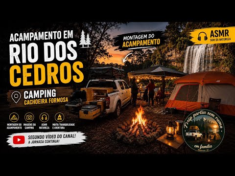 🏕️ Acampamos na Cachoeira Formosa! Um Paraíso em Rio dos Cedros | ASMR e Natureza