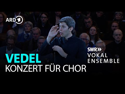 Vedel - Geistliches Konzert | Yuval Weinberg | SWR Vokalensemble