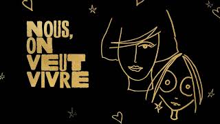 Nous, On Veut Vivre Nous Lyrics English Translation