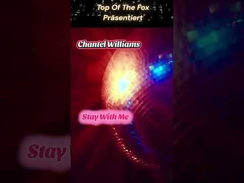 Top Of The Fox Präsentiert Chantel Williams - Stay With Me