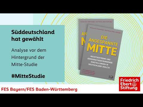 Video Thumbnail: Süddeutschland hat gewählt: Analyse vor dem Hintergrund der Mitte-Studie
