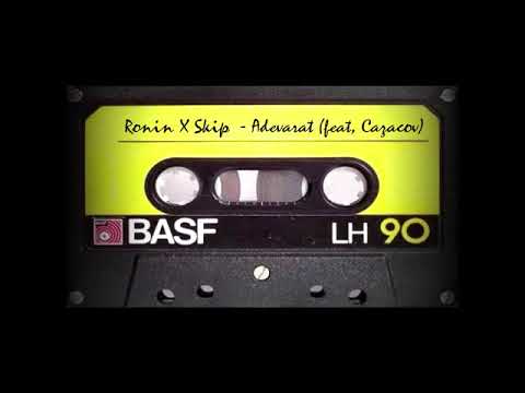 Ronin x Skip - Adevarat (feat. Cazacov)
