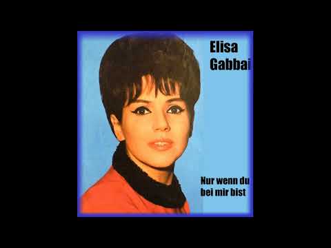 Elisa Gabbai - Nur wenn du bei mir bist (Rare Stereo)