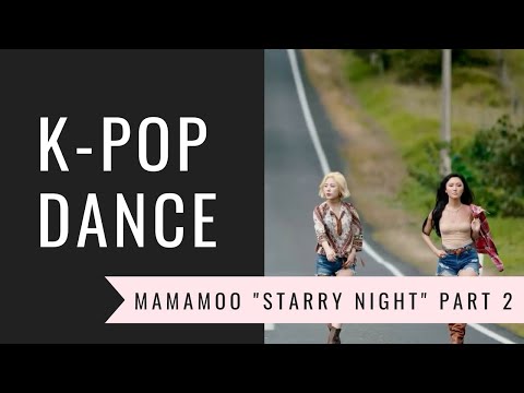 K-POP Dance - Mamamoo - "Starry Night" Part 2
