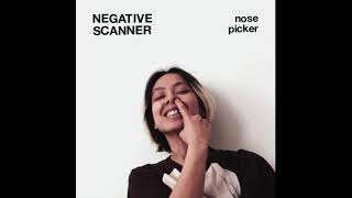 Negative Scanner - Nose Picker 2018