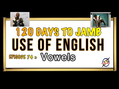 Vowel Sounds VI » 120 Days To Jamb English - Episode 74