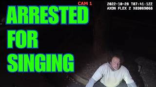 Police Arrest Singing Loiterer