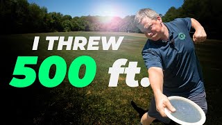 I Just Threw 500 Feet (and how you can too)