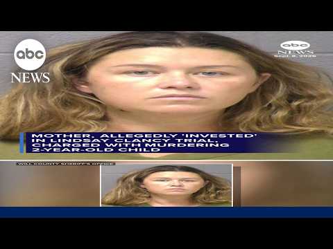 Mother, allegedly 'invested' in Lindsay Clancy trial, charged with murdering child