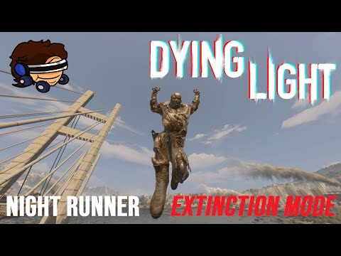 EXTINCTION MODE - Dying Light Night Runner Mod v7.0 - Part 1