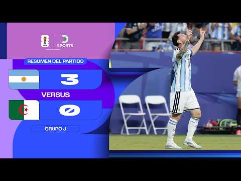 ملخص مباراة الأرجنتين ضد الجزائر بتاريخ 2026-06-17