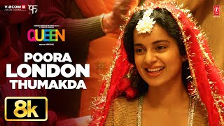 Download lagu Queen: London Thumakda 8K Video Song | Kangana Ranaut | Raj Kumar Rao | Amit Trivedi | Wedding Song mp3