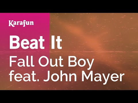 Beat It - Fall Out Boy & John Mayer | Karaoke Version | KaraFun
