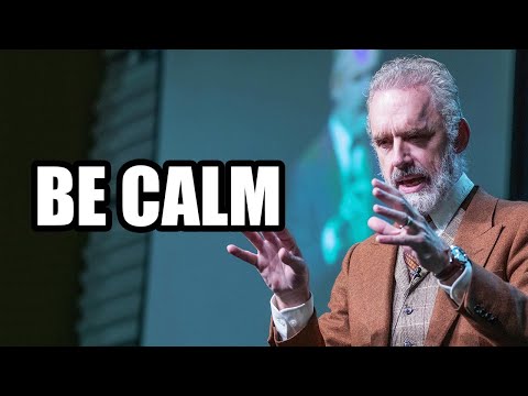BE CALM - Jordan Peterson (Best Motivational Speech)