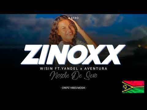 Wisin Ft.Yandel x Aventura - Noche De Sexo ( Zinoxx Mashup )2024. 🇻🇺