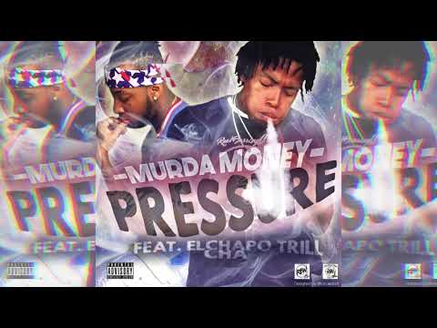 RBN Murda Ft.Elchapo Trill -Pressure