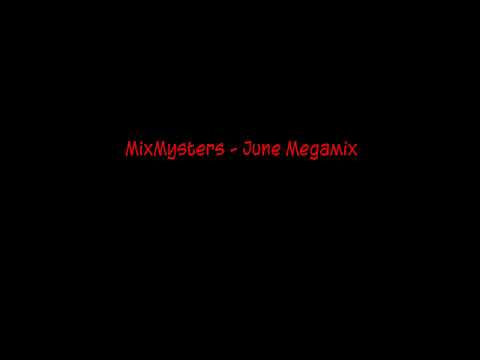 MixMysters - June Megamix