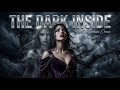 THE DARK INSIDE Feat Elysium Crow A Gothic Rock Ballad Re Imagined With Stunning Visuals