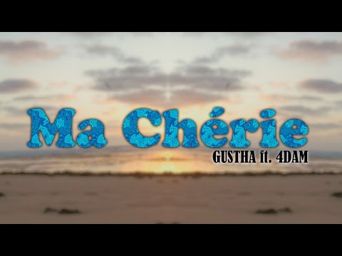 GUSTHA FT. 4DAM - MA CHERIE (CLIP OFFICIEL)