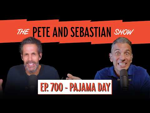 "PAJAMA DAY" | EP 700 : The Pete and Sebastian Show