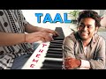 Taal Love Theme A R Rahman Piano Cover