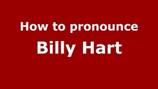 How to pronounce Billy Hart