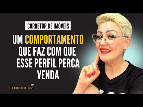 Corretor de imóveis. Um comportamento que faz esse perfil perder a venda.