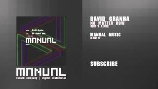 David Granha - No Matter How (Oniris remix)