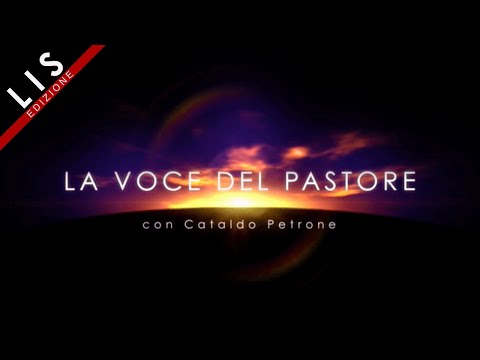 LIS | La Voce del Pastore “Una parte della testimonianza di Cataldo Petrone” - 17 Giugno 2020