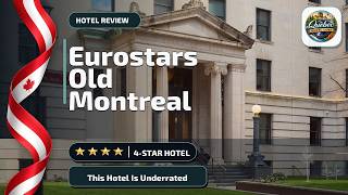 Eurostars Old Montreal Suites & Apartments - This Hotel Is Underrated | Montreal