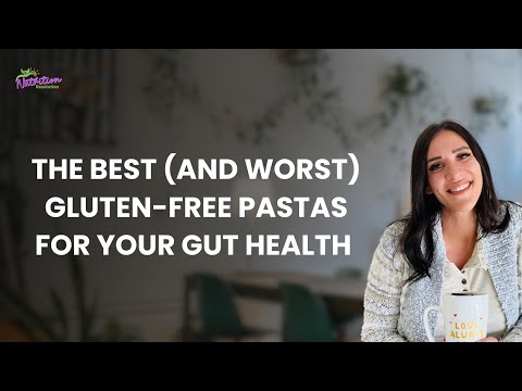 The Best (and Worst) Gluten-Free Pastas for Your Gut Health