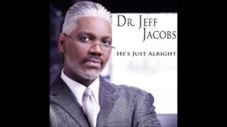 Dr. Jeff Jacobs - He's Alright