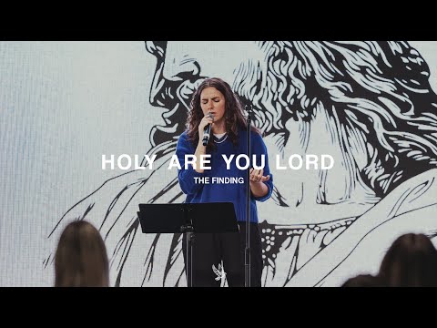 Holy Are You Lord | The Finding
