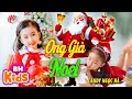 ÔNG GIÀ NOEL ♫ Candy Ngọc Hà ♫ Nhạc Noel Thiếu Nhi Sôi Động - ĐÍNH ĐONG ĐÌNH ĐONG [MV 4K]